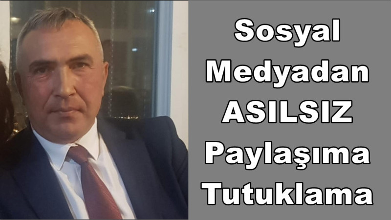Asılsız Paylaşım Davasında Bir Kişi Tutuklandı