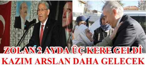 Zolan üç defa geldi Kazım Arslan'ı gören yok