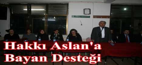 Hakkı Aslan'a Bayan Desteği