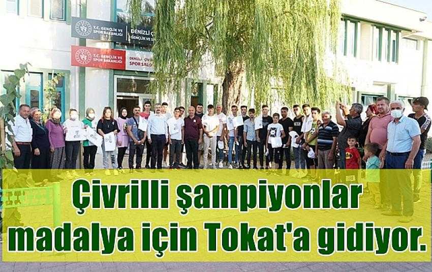 ÇİVRİLLİ ŞAMPİYONLAR MADALYA İÇİN YOLA ÇIKTI