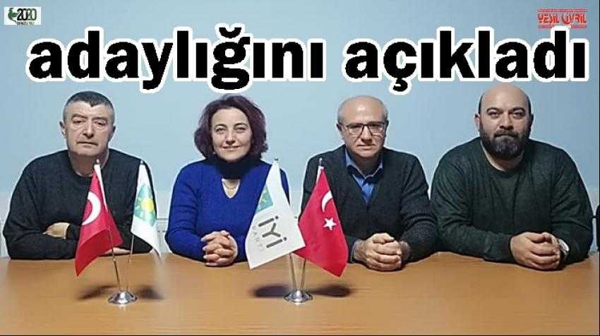 HEDEFİMİZ İYİ PARTİLİ BİR BAŞKAN SEÇMEK DEDİ ADAY OLDU