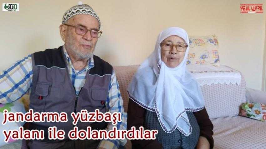 YAŞLI ADAMI ‘JANDARMA YÜZBAŞI’ YALANI İLE DOLANDIRDILAR