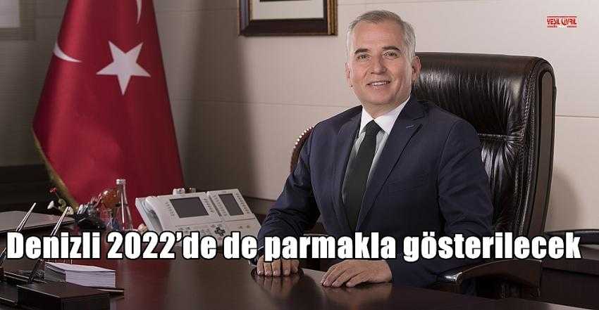 DENİZLİ 2022’de DE PARMAKLA GÖSTERİLECEK