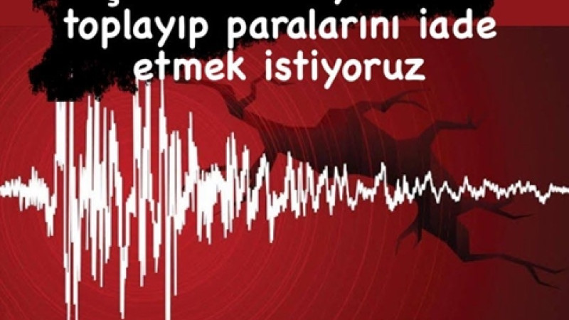 DEPREM BÖLGESİNE YARDIM EDİP PİŞMAN OLAN HESAP NUMARASI YOLLASIN