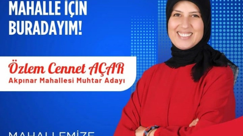 AKPINAR’A HAK ETTİĞİ GÜZELLİĞİ YAŞATMAK İÇİN ÇALIŞIYORUM