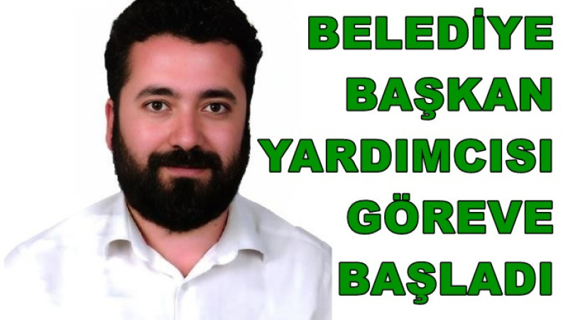 MUSTAFA CEM KILINÇ BAŞKAN YARDIMCISI OLARAK GÖREVİNE BAŞLADI