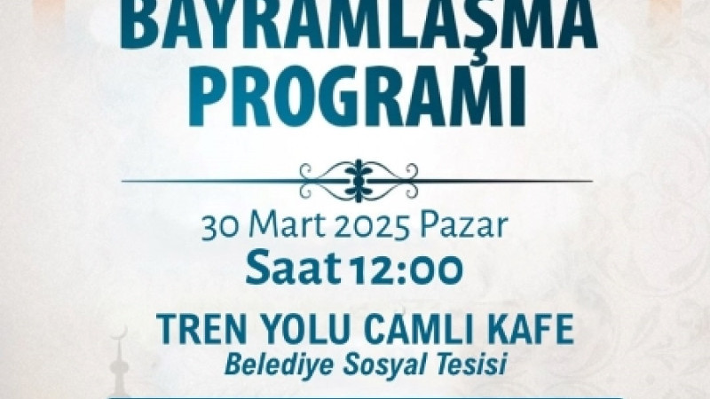 ÇİVRİL'DE BAYRAMLAŞMA PROGRAMI BELLİ OLDU