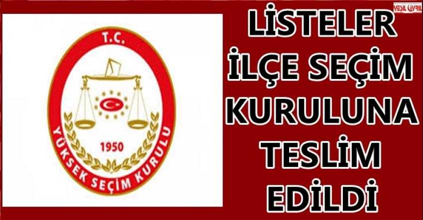 ADAY LİSTELERİ TESLİM EDİLDİ