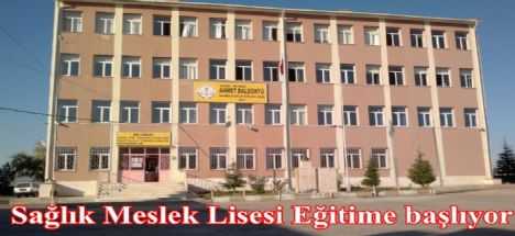 Sağlık Meslek Lisesi eğitme başlıyor
