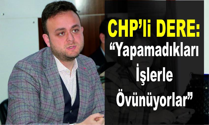 YAPAMADIKLARI İŞLERLE ÖVÜNÜYORLAR