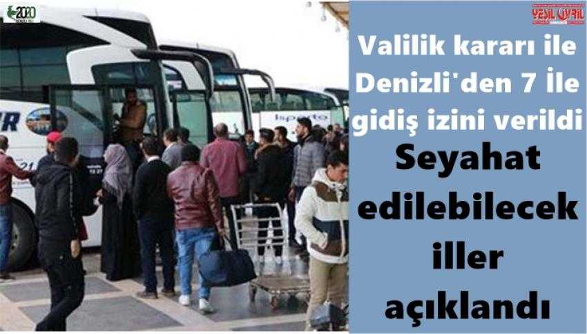 DENİZLİDEN SEYAHAT EDİLEBİLECEK İLLER AÇIKLANDI