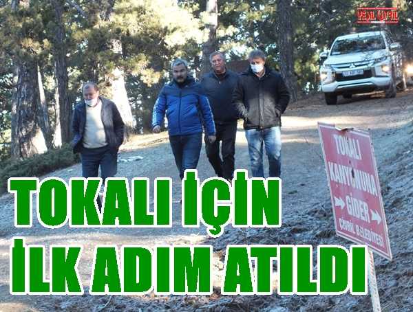 TOKALI İÇİN İLK ADIM ATILDI
