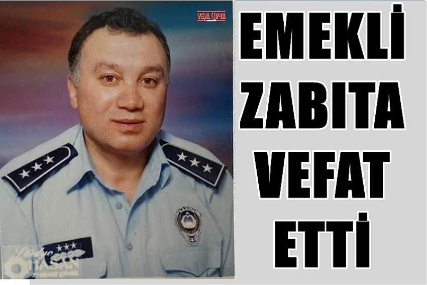 EMEKLİ ZABITA AMİRİ VEFAT ETTİ