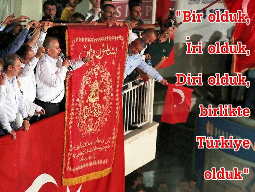 BİR OLDUK, İRİ OLDUK, BİRLİKTE TÜRKİYE OLDUK
